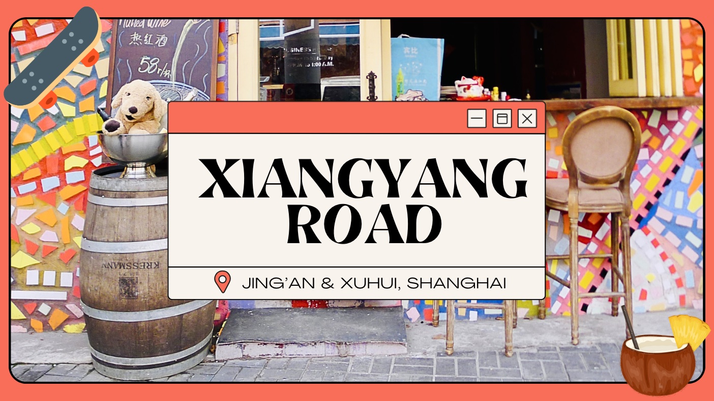 13 terrific things to do on Xiangyang Road